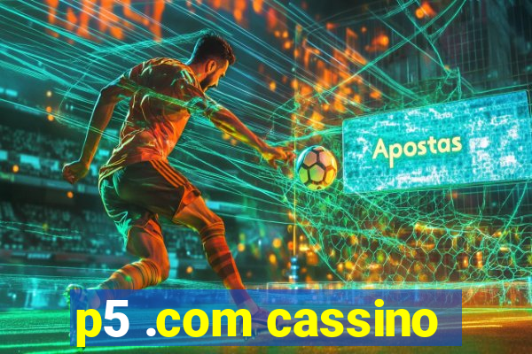 p5 .com cassino